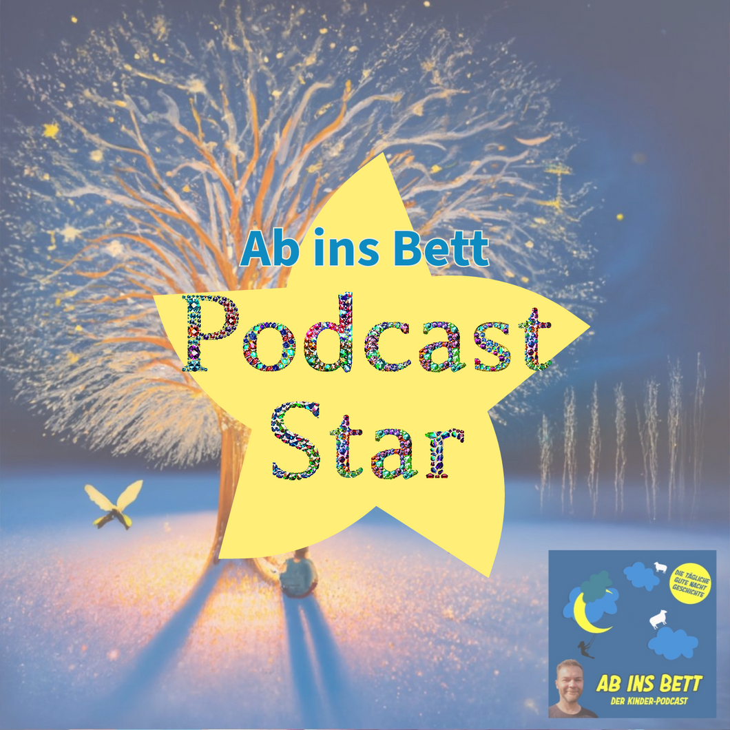 Ab ins Bett Podcast-Star! Dein Kind als Hauptcharakter im Podcast. Für dein Kind und die ganze Welt